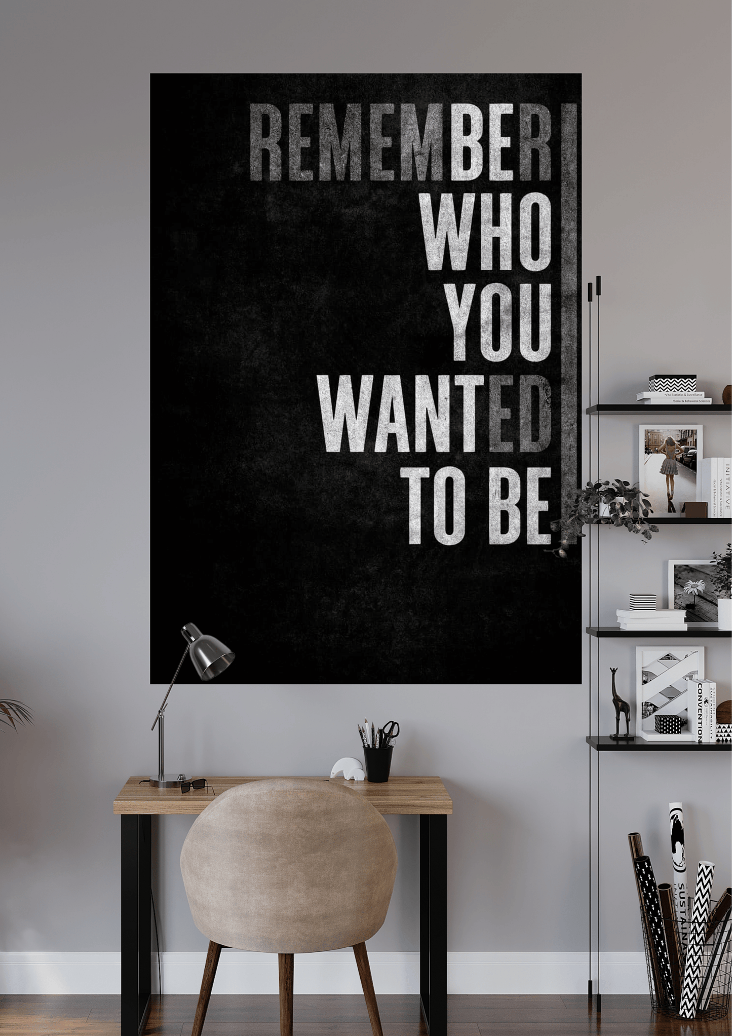 REMEMBER WHO YOU WANT TO BE | UNIQUE DESIGN | QUOTES POSTER | #HIP171